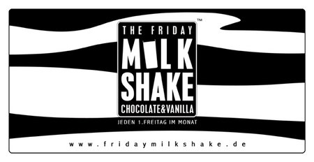 The Friday Milkshake XXI Werbeplakat