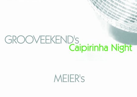 Grooveekend 1: Caipi Night ! Werbeplakat